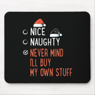 Schöne Naughty vergisst nie, meine eigenen Stuff S Mousepad
