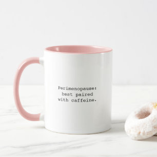 Schöne Perimenopause am besten gepaart mit Koffein Tasse