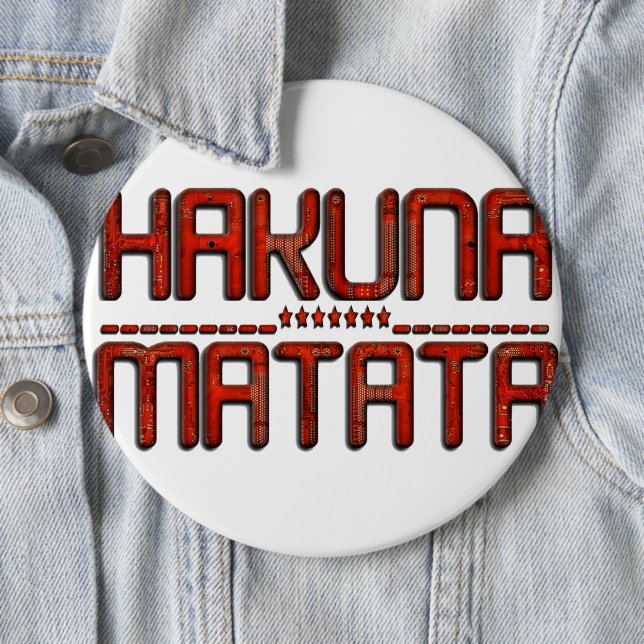 Schöne Phantastische Embossed Red Hakuna Matata Te Button (Beispiel)