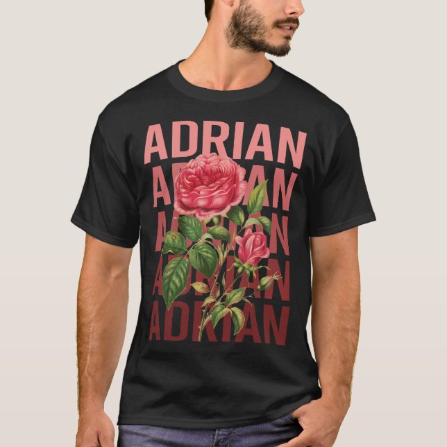 Schöne Rose - Adrianame T-Shirt (Vorderseite)