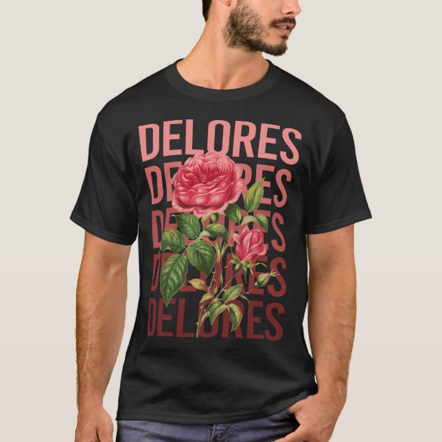 Schöne Rose - Name Delores T-Shirt (Vorderseite)