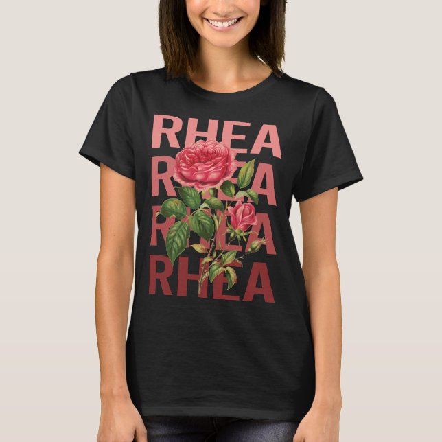 Schöne Rose - Rhea Name T-Shirt (Vorderseite)