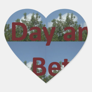 Schöne Tage und eine bessere Nacht Kunst Herz-Aufkleber