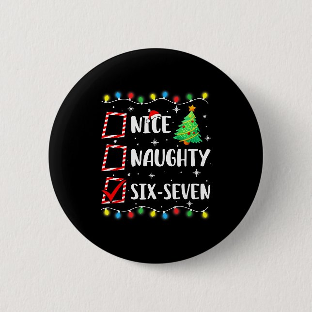Schöne Unartige 67 Sechs Sieben Lustige Weihnachte Button (Vorderseite)