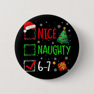 Schöne Unartige 67 Weihnachtskostüm 67 Meme Männer Button