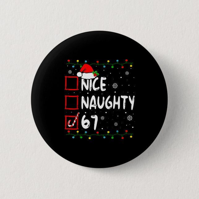 Schöne Unartige 6 7 Meme 67 Weihnachten Sechs Sieb Button (Vorderseite)