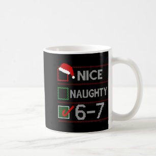 Schöne Unartige 6 7 Meme 67 Weihnachten Sechs Sieb Kaffeetasse