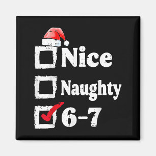 Schöne Unartige 6 7 Meme 67 Weihnachten Sechs Sieb Magnet