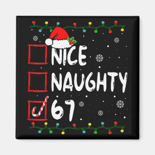 Schöne Unartige 6 7 Meme 67 Weihnachten Sechs Sieb Magnet