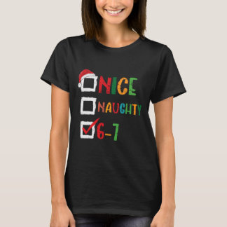 Schöne Unartige 6 7 Meme 67 Weihnachten Sechs Sieb T-Shirt