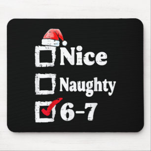 Schöne Unartige 6 7 Meme 67 Weihnachten Six Seven Mousepad