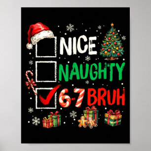 Schöne Unartige 6 7 Meme 6 7 Weihnachten Sechs Sie Poster