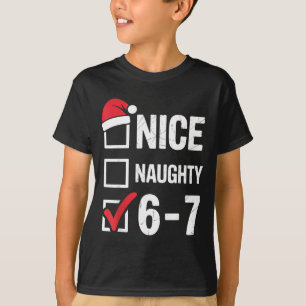 Schöne Unartige 6 7 Meme Lustiges Weihnachten Sech T-Shirt