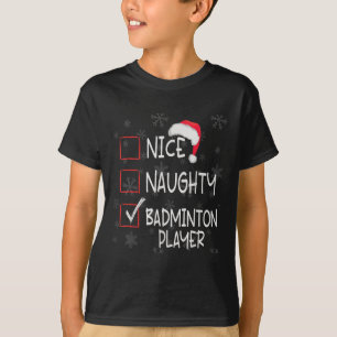Schöne Unartige Badminton-Spieler-Liste Weihnachte T-Shirt