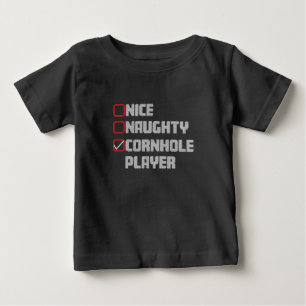 Schöne unartige Cornhole-Spielerliste hässliches W Baby T-shirt