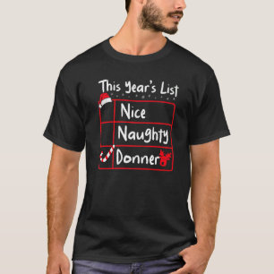 Schöne Unartige Donner Weihnachtsliste von Santas T-Shirt
