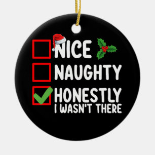 Schöne Unartige Ehrlich gesagt war ich nicht da We Keramik Ornament