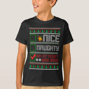 Schöne Unartige Ein Versuch Wurde Gemacht Weihnach T-Shirt