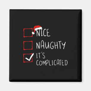 Schöne Unartige Es ist komplizierte Weihnachtslist Magnet