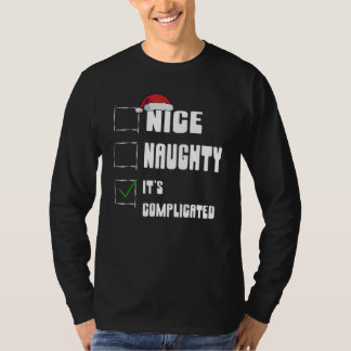 Schöne Unartige Es ist komplizierte Weihnachtslist T-Shirt