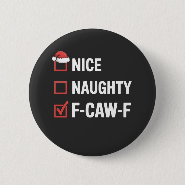 Schöne Unartige F-Kräh-F Lustiger Santa Unartig  Button (Vorderseite)