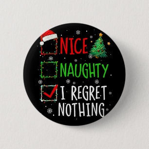 Schöne Unartige Ich Bedauere Nichts Weihnachtslist Button