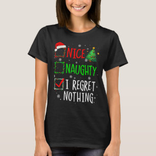 Schöne Unartige Ich Bedauere Nichts Weihnachtslist T-Shirt