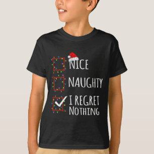 Schöne Unartige Ich Bereue Nichts Weihnachtsliste  T-Shirt