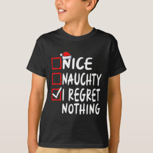 Schöne Unartige Ich Bereue Nichts Weihnachtsliste T-Shirt