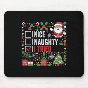 Schöne Unartige Ich Habe Lustig Weihnachten Santa  Mousepad