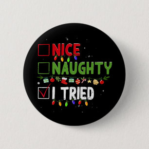 Schöne Unartige Ich Habe Versucht Familie Xmas Sch Button