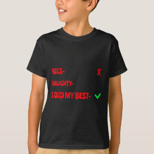 Schöne Unartige Ich Habe Versucht Lustige Weihnach T-Shirt