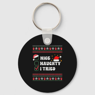 Schöne Unartige Ich Habe Versucht Weihnachtsliste  Schlüsselanhänger