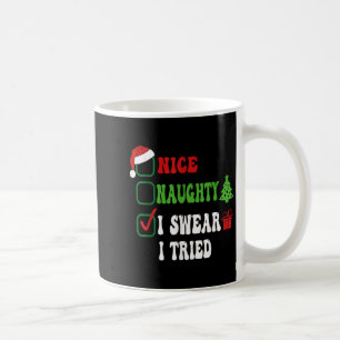 Schöne Unartige Ich schwöre Ich habe es versucht L Kaffeetasse