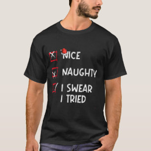Schöne Unartige Ich schwöre ich habe es versucht, T-Shirt