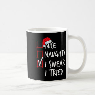 Schöne Unartige Ich schwöre Ich habe es versucht W Kaffeetasse