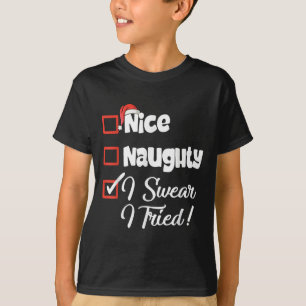 Schöne Unartige Ich schwöre Ich habe Weihnachten l T-Shirt
