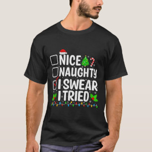 Schöne Unartige Ich schwöre Ich habe Weihnachts-Py T-Shirt