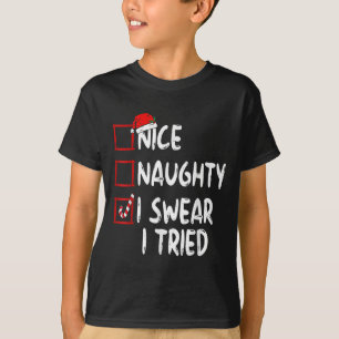 Schöne Unartige Ich schwöre Ich habe Weihnachtslis T-Shirt