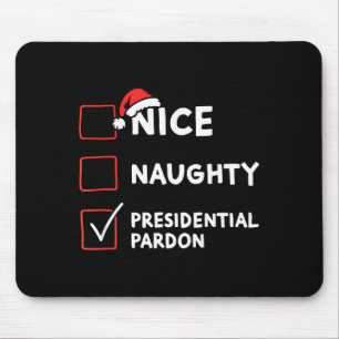 Schöne Unartige Präsidiale Begnadigung Weihnachtsl Mousepad
