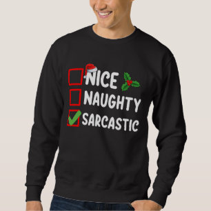 Schöne Unartige Sarkastische Weihnachtsliste Sarka Sweatshirt