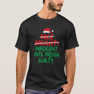 Schöne Unartige Unschuldige Bis Zum Beweis Des Geg T-Shirt