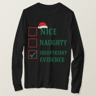Schöne Unartige Unzureichende Beweise Weihnachten T-Shirt
