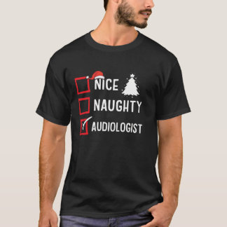 Schöne Unartige Weihnachten Audiologe Lustige Feie T-Shirt