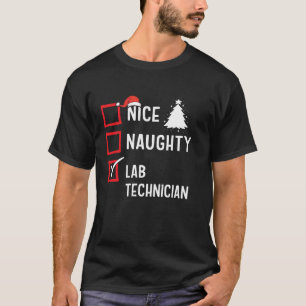 Schöne unartige Weihnachten Labortechniker Lustige T-Shirt