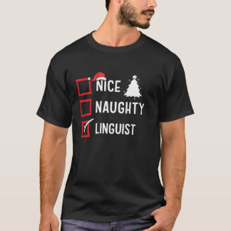 Schöne unartige Weihnachten Linguist Lustiger Feie T-Shirt