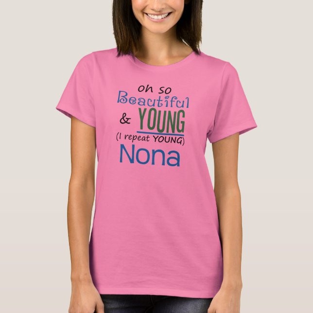 Schöne und junge Nona T-Shirt (Vorderseite)