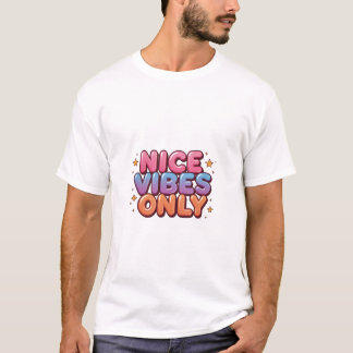 Schöne Vibes Only – Farbige Positive Typografie T-Shirt