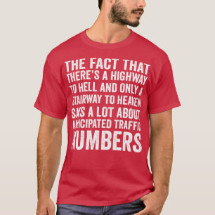 Schöne Zitate über den Autobahn zu Hell und Treppe T-Shirt