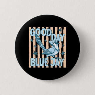 Schönen Tag Blauhäher Süß Retro Vogel Grafik Zurüc Button
